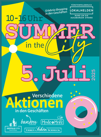 Summer in the City FFB | 05. Juli 2025 | 10 bis 16 Uhr