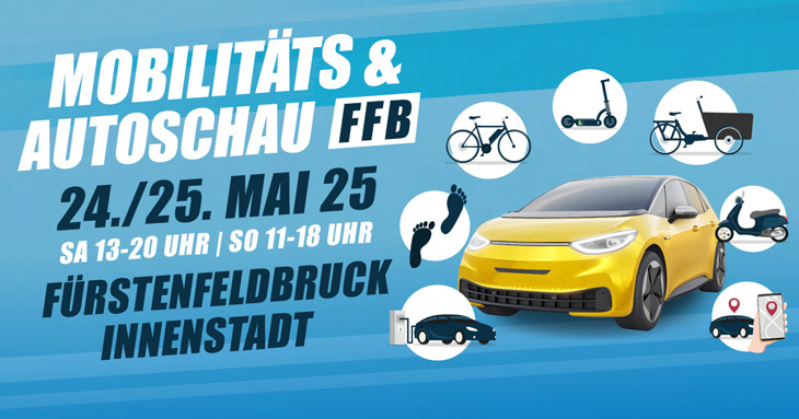 Mobilitäts- und Autoschau FFB | 24./25. Mai 2025 | SA 13 - 20 Uhr | SO 11 - 18 Uhr