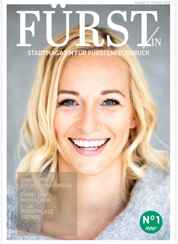 Fürst/in | Stadtmagazin Fürstenfeldbruck | Ausgabe 01 | Frühjahr 2025