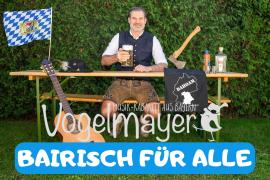 Bairisch für alle!